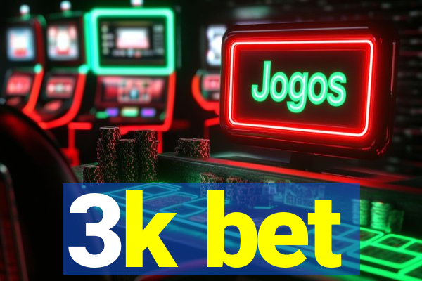 3k bet